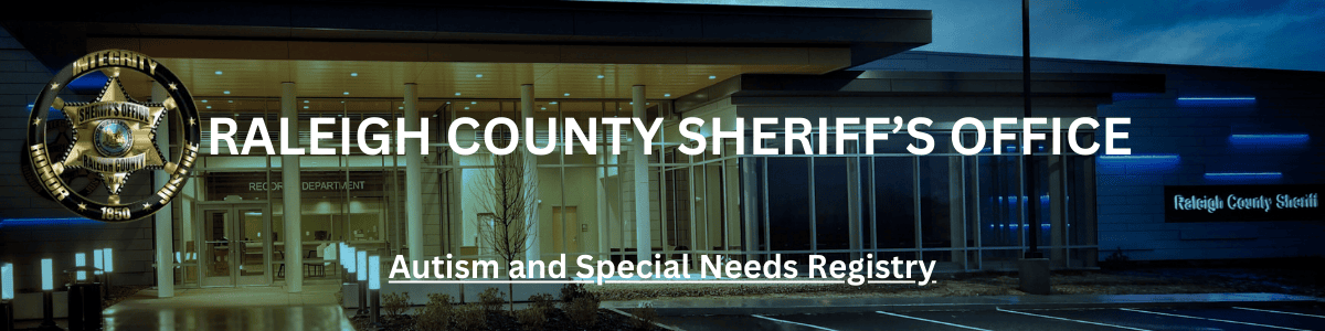 Raleigh County Sheriff's Office with Autism and Special Needs Registry sign.